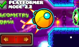 Play Geometry Dash 2.2 - Platformer Mode now!