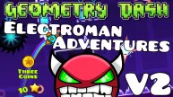 Geometry Dash Electroman Adventures