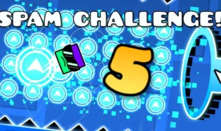 PLay Geometry Dash Spam Challenge 5 now!