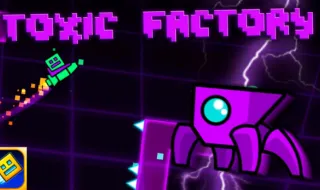 PLay Geometry Dash World Toxic Factory now!