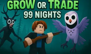 Play Grow or Trade 99 Nights now!