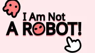 I’m Not a Robot
