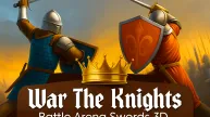 War The Knights: Battle Arena Swords 3D